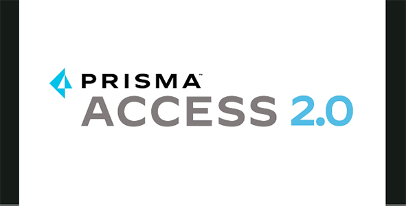 Prisma Access 2.0: All Apps, All Users, Protected Anywhere ...